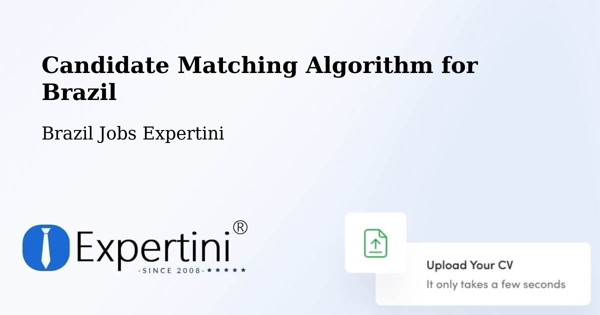 Candidate Matching Algorithm Overview – Serra Grande - Brazil Jobs Expertini