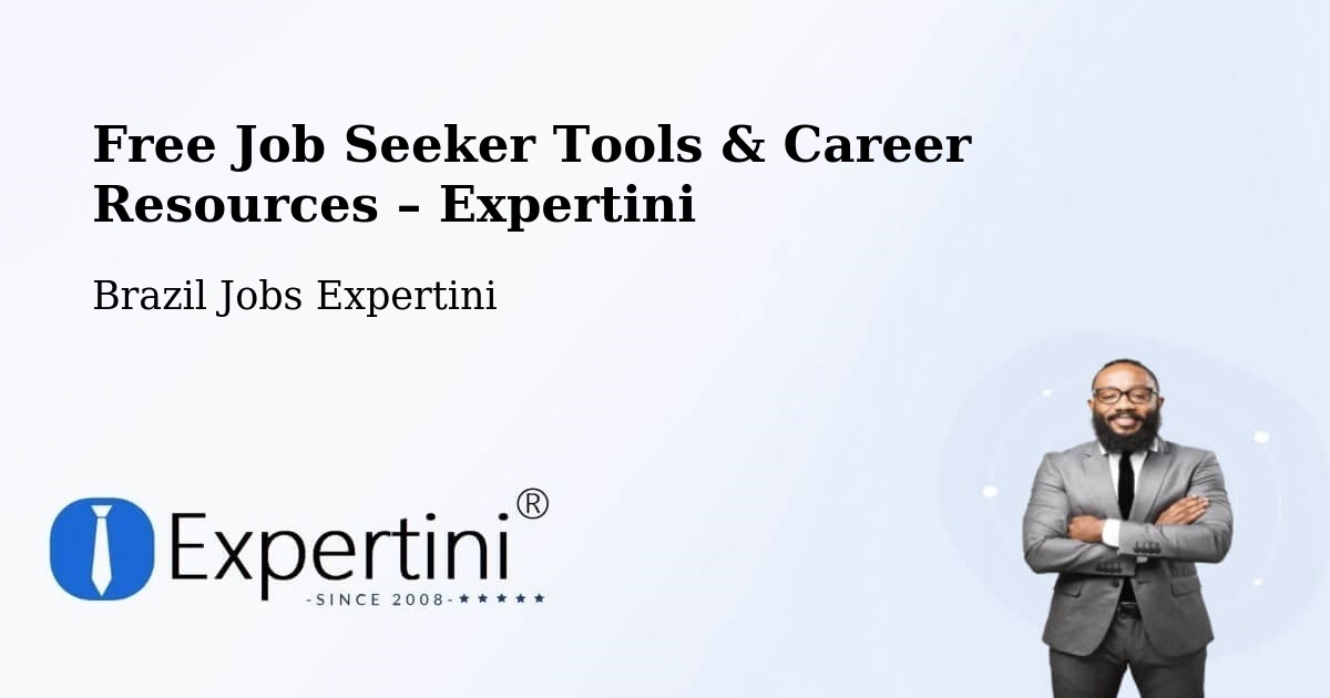Free Job Seeker Tools & Career Resources – Serra Grande - Serra Grande, Brazil Jobs Expertini