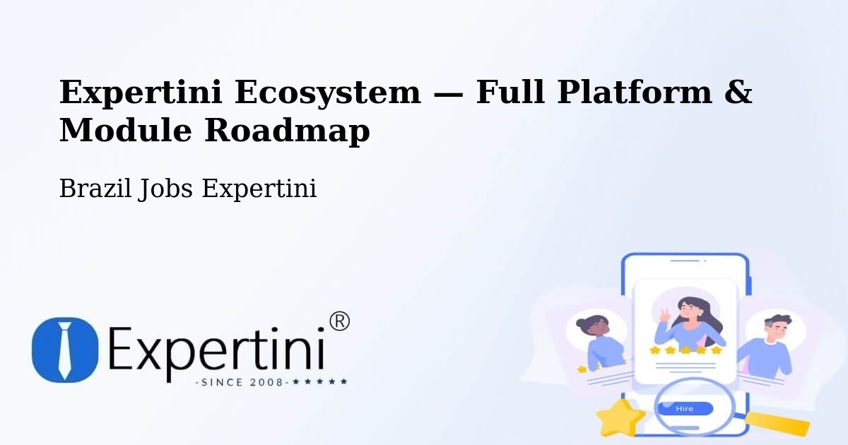 Expertini Ecosystem — Full Platform & Module Roadmap – Serra Grande