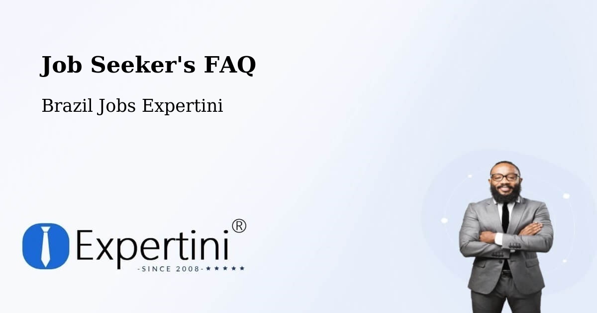 Job Seeker FAQ – Serra Grande - Brazil Jobs Expertini