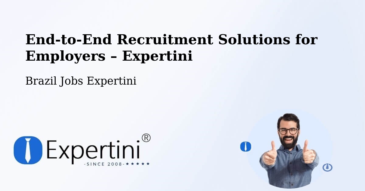 Recruitment Solutions for Employers – Serra Grande - Serra Grande, Brazil Jobs Expertini